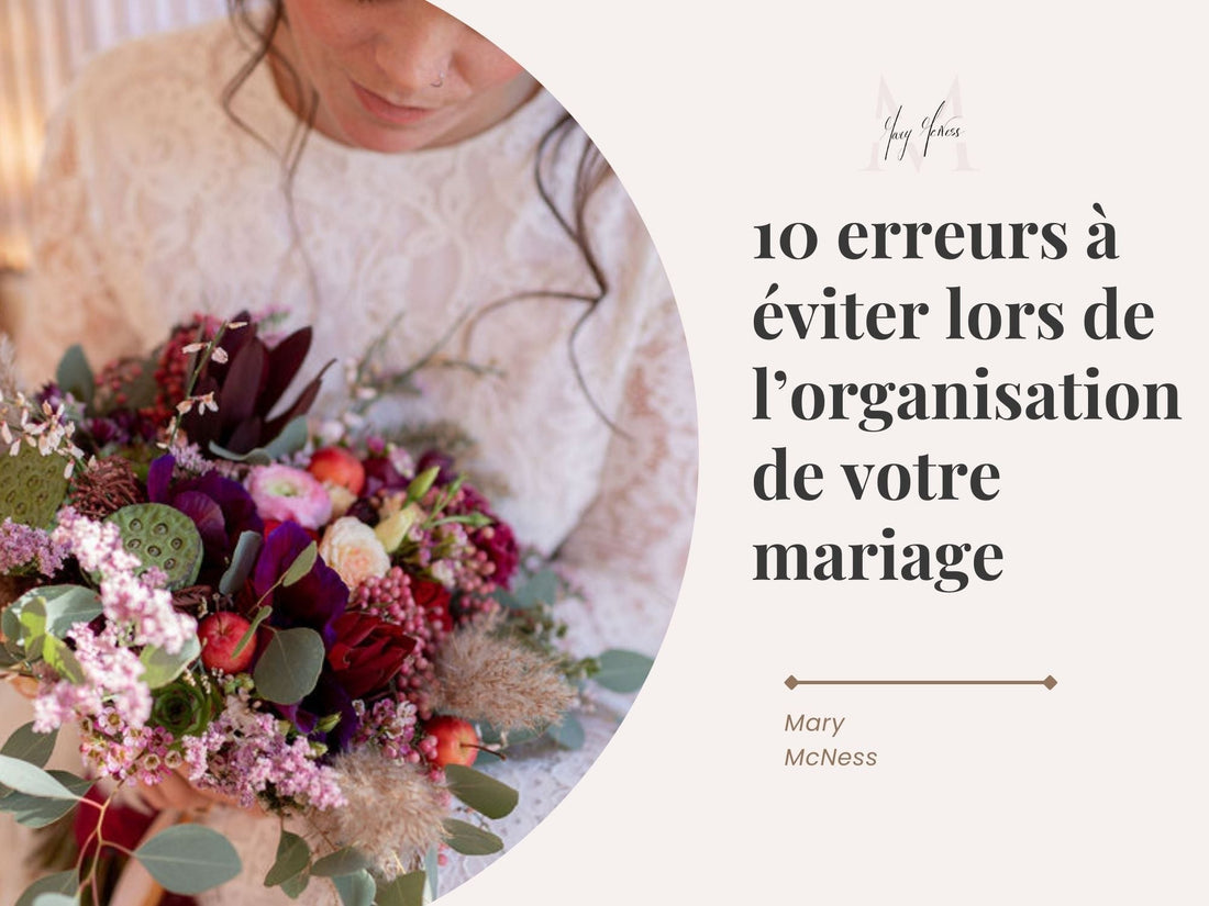 10 erreurs à éviter lors de l’organisation de votre mariage