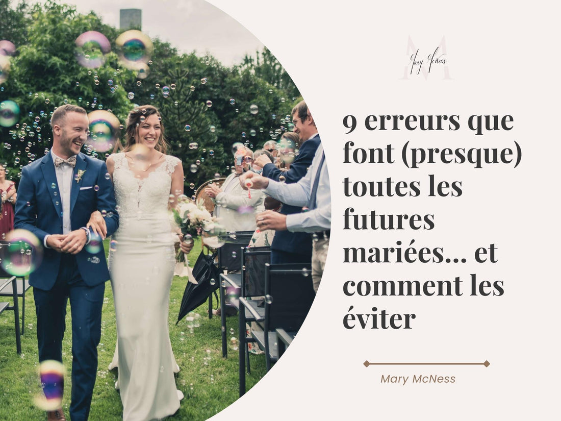 erreurs que font les futures mariées et comment les éviter, organisation mariage