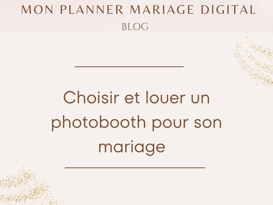 Choisir et louer un photobooth pour son mariage